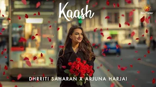 Kaash | Dhrriti Saharan & Arjuna Harjai - Kaash EP - Official Lyrical Visualizer Video