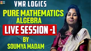 ALGEBRA | PURE MATHEMATICS | BASICS TO ADVANCE LIVE SESSION-1 | SHORTCUTS | TRICKS | VMR Logics