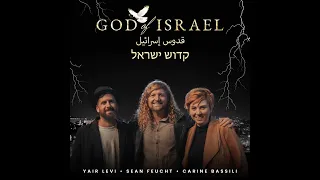 God of Israel - Sean Feucht, Carine Bassili, Yair Levi