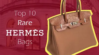 Top 10 Rare Hermès Bags – The Most Amazing Hermès Bags EVER