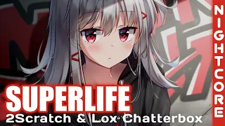 Nightcore - Superlife (2Scratch, Lox Chatterbox) [Avee Player]