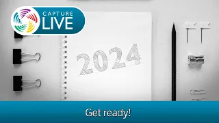 Capture Live: Get ready for 2024