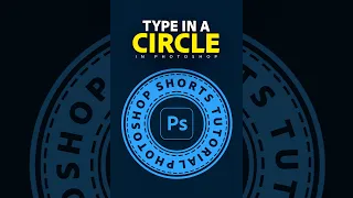 How To Type In a Circle In Photoshop - A Quick and Easy Tutorial