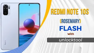 How To Flash Redmi Note 10S (Rosemary) With Unlock Tool