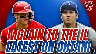 Matt McLain Injury Update & Dodgers Fire Ohtani's Interpreter | Fantasy Baseball Advice