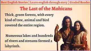 Learn English through Story - Level 4 || Graded Reader || English Story || The Last of Mohicans