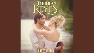 Hasta el Fin (Tierra de Reyes)