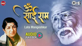 Sai Baba Jukebox | Lata Mangeshkar | Sai Baba Bhajans | Om Sai Ram | Latest Sai Baba Bhajan 2023