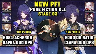 Pure Fiction 3 E0S1 Acheron Kafka 40K & E0S0 Dr Ratio Clara 40K (3 Stars) | Honkai Star Rail 2.1