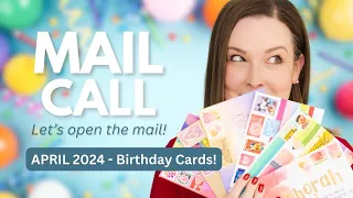 🔴 LIVE MAIL CALL - Let's chat & open the mail! Birthday Cards! (April 2024)