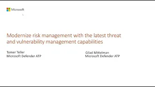 Modernize risk management with the latest threat and vulnerability management capabilities