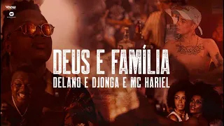 Delano, Djonga e MC Hariel - Deus e Família - Prod. Delano & Dj W