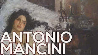 Antonio Mancini: A collection of 58 paintings (HD)