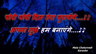 Chori Chori Dil Tera Churayenge_Karaoke_With Scrolling Lyrics