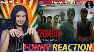 @Round2hell ZOMBIE | The Living Dead | R2H | Funny Reaction by Rani Sharma