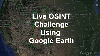 Live OSINT Challenge Using Google Earth