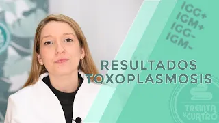 Resultados de la toxoplamosis.  IgG IgM