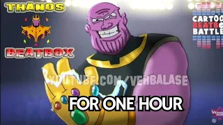 Thanos beatbox for 1 hour