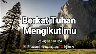 Berkat Tuhan Mengikutimu - Renungan dan Doa -@RenunganMalamSuarainjil