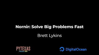 Nornir: Solve Big Problems Fast (Brett Lykins)