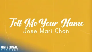Jose Mari Chan - Tell Me Your Name (Official Lyric Video)