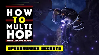MHW Iceborne - How to Multi Hop with the Charge Blade? Charge Blade Guide & Speedrunner Secrets