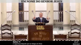 SANTO CULTO A DEUS (VÍDEO) - DOM - 09/07/2023 - 10hs - SALMO - CAP. 91