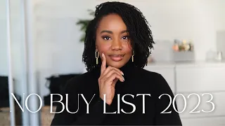 NO BUY LIST 2023 | ALL THE THINGS I'M NOT BUYING THIS YEAR & WHY