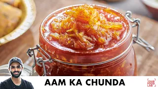 Aam Ka Chunda Recipe | Easy Mango Pickle | आम का छुंदा बनाइए आसानी से | Chef Sanjyot Keer