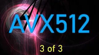 AVX512 (3 of 3): Deep Dive into AVX512 Mechanisms