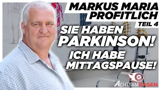 Markus Maria Profitlich | Sie haben Parkinson! Ich habe Mittagspause. Bitte gehen Sie! [4/4]