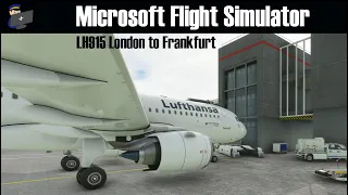 MSFS 2020 | London Heathrow to Frankfurt (LH915) | Airbus A320 NEO Full Flight