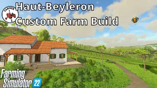 Dairy And Grape Farm Build On Haut-Beyleron - FS22 Farm Build Series