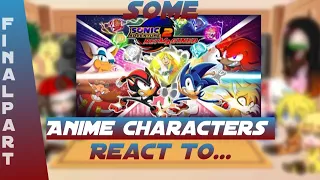 Some Anime Characters React To Sonic Adventure Reimagined (Last Part)