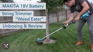 MAKITA 18V Brushless Battery "Cordless" String Trimmer / Weed Eater Unboxing & Review