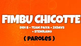 Team Paiya - Fimbu chicote ft Didi B  , Ste Milano , 3XDAVS (Lyrics officiel)