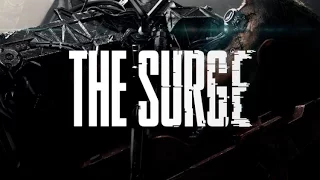 The Surge - Прохождение #1 Начало ● Gameplay ● Walkthrough ● PC