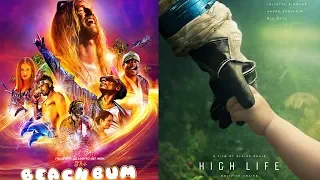 Quickie: The Beach Bum, High Life / YMS UPDATE