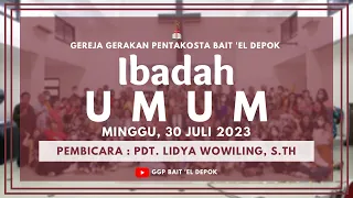 Ibadah Umum GGP Bait ‘El Depok | 30 Juli 2023