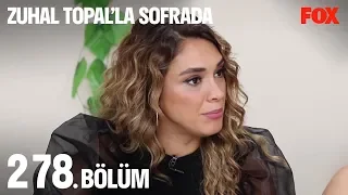 Zuhal Topal'la Sofrada 278. Bölüm