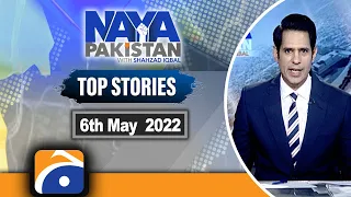 TOP STORY | Naya Pakistan | 6th May 2022