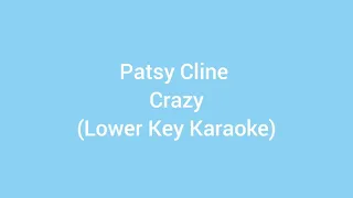 Patsy Cline - Crazy (Lower Key Karaoke)