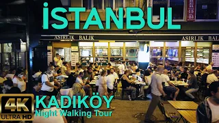 🇹🇷 Kadıköy District | ISTANBUL | Night Walking | 4K UHD