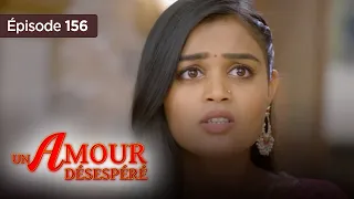 Un amour désespéré - Episode 156  - Série en français