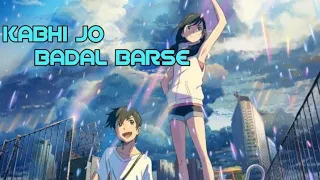 we are collaborating with junior Animation king #amv|| kabhi jo badal barse|| weathering with you