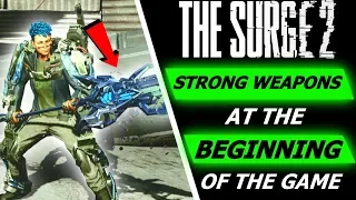 The Surge 2 | Top 5 Strong Weapons at the beginning of the game!