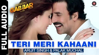 Teri Meri Kahaani Full Song | Gabbar Is Back | Akshay Kumar & Kareena Kapoor