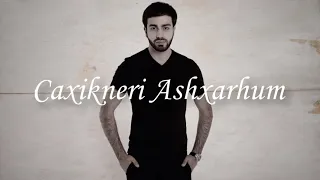 Sargis Yeghiazaryan - Caxikneri Ashxarhum