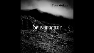 Tom Gekas - Deus moritur