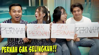 PERNAH GAK PERNAH CHALLENGE!! PERNAH GAK SELINGKUHIN PACAR!!